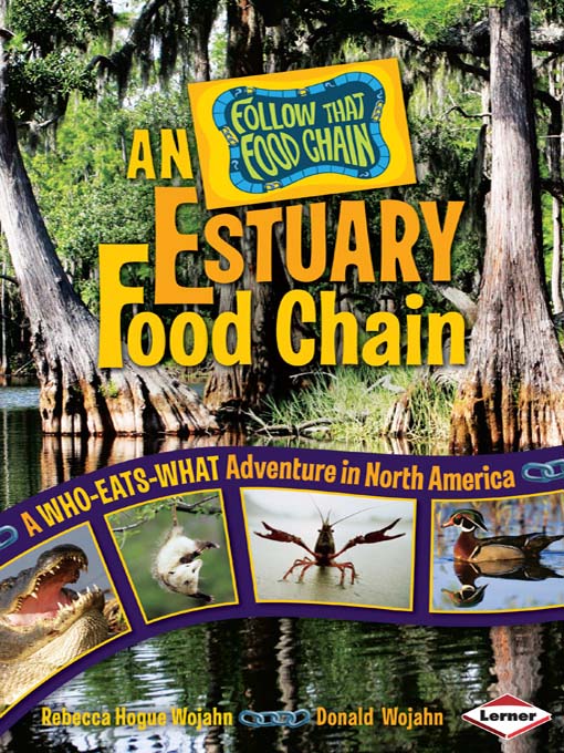 Title details for An Estuary Food Chain by Donald Wojahn - Available